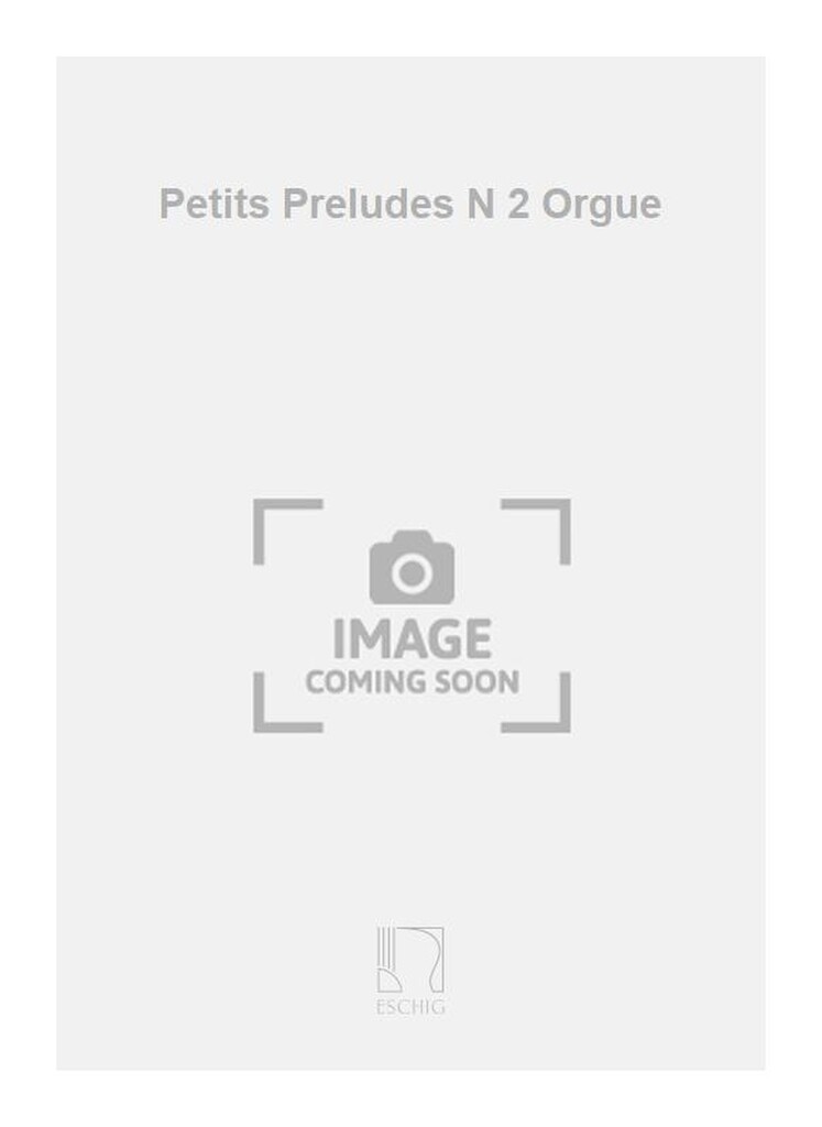 Petits Preludes N 2 Orgue